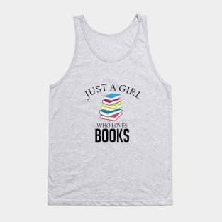 Just a girl who loves books Tank Top